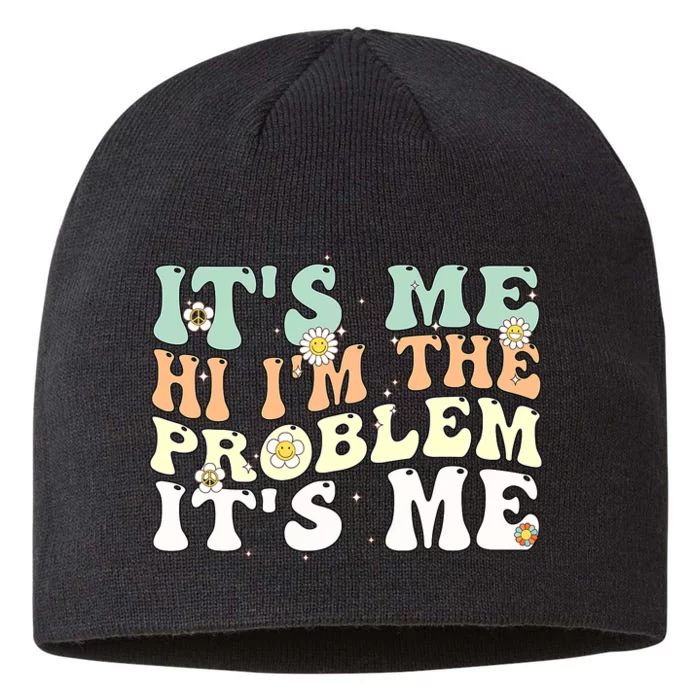 Funny Quote It's Me Hi I'm the Problem It's Me 8 1/2in Sustainable Knit Beanie