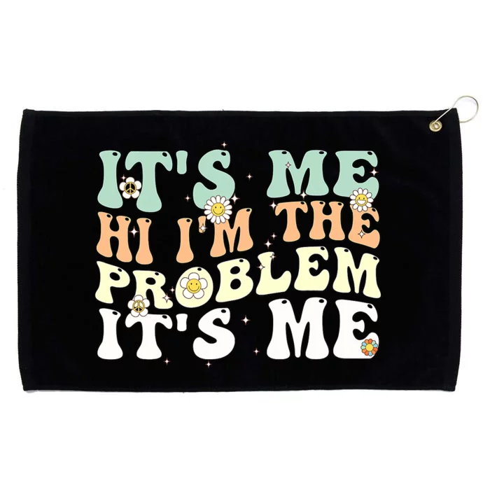 Funny Quote It's Me Hi I'm the Problem It's Me Grommeted Golf Towel