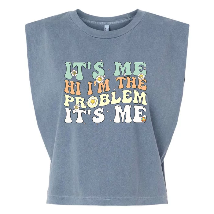 Funny Quote It's Me Hi I'm the Problem It's Me Garment-Dyed Women's Muscle Tee