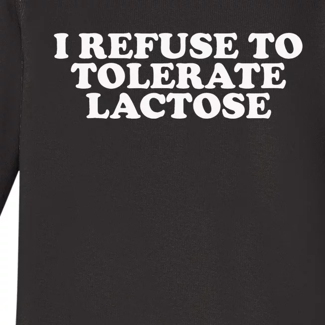 Funny Quote I Don't Tolerate Lactose Retro Baby Long Sleeve Bodysuit