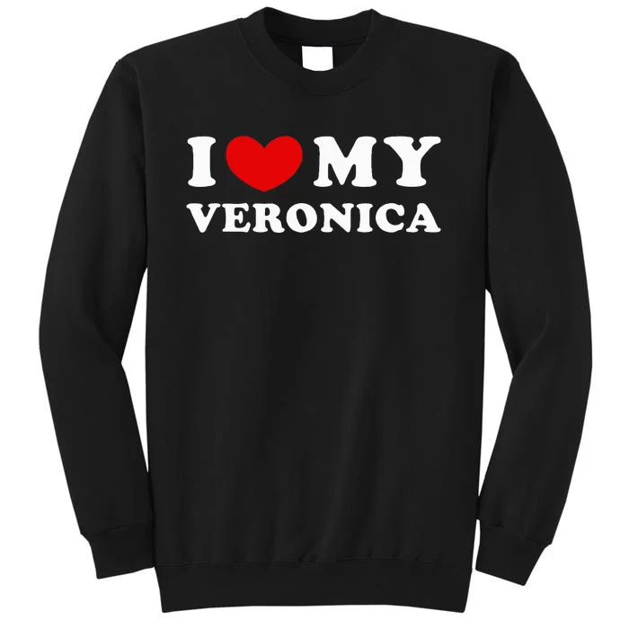 funny quotes I Love My Veronica I Heart My Veronica Sweatshirt