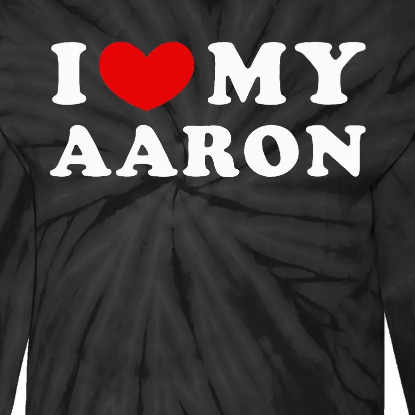 funny quotes I Love My Aaron I Heart My Aaron Tie-Dye Long Sleeve Shirt