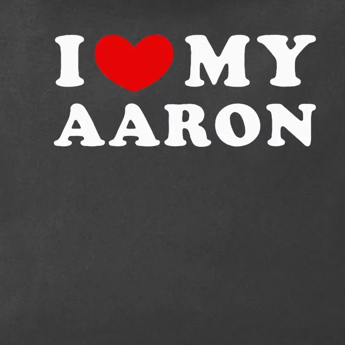 funny quotes I Love My Aaron I Heart My Aaron Zip Tote Bag