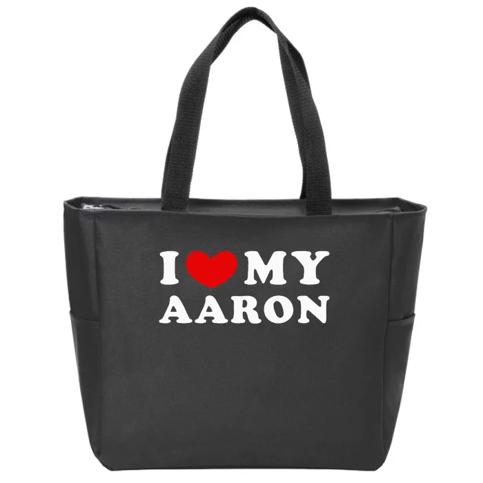 funny quotes I Love My Aaron I Heart My Aaron Zip Tote Bag