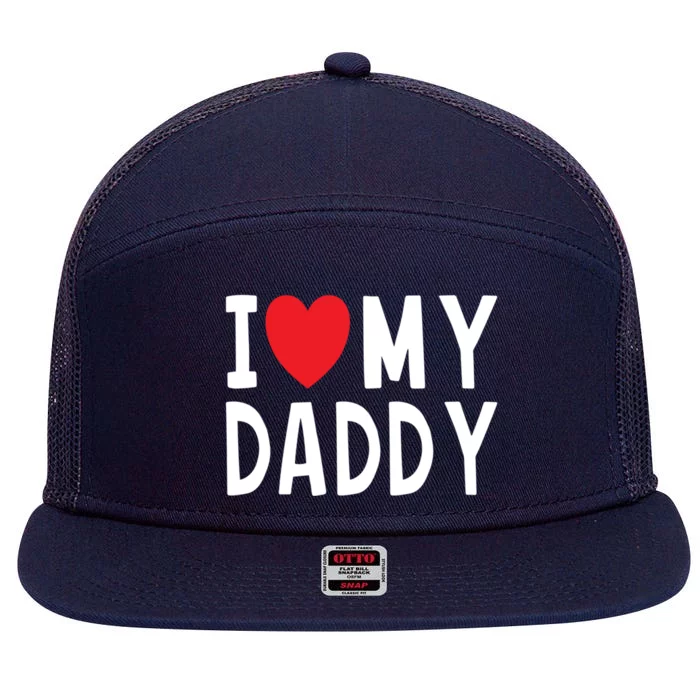 Family Quote I Love My Daddy Heart Celebrate Dad Gift 7 Panel Mesh Trucker Snapback Hat