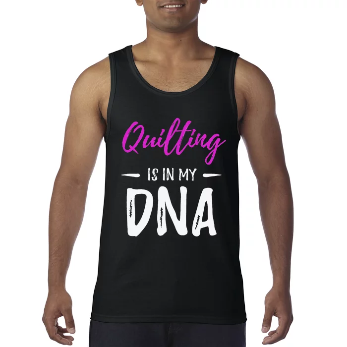 Funny Quilting Is In My DNAv Vintage Quilt Makers Tank Top