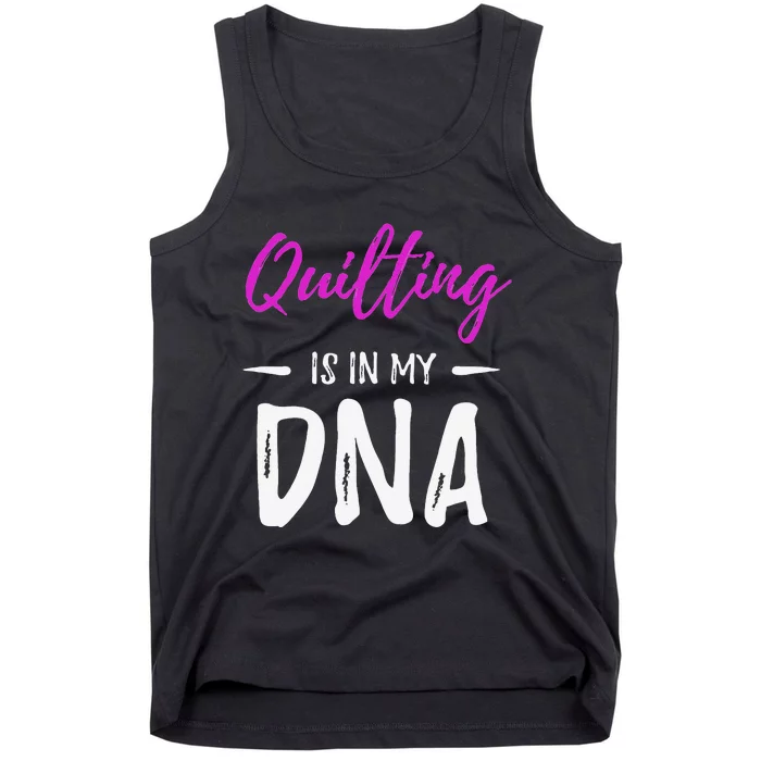 Funny Quilting Is In My DNAv Vintage Quilt Makers Tank Top