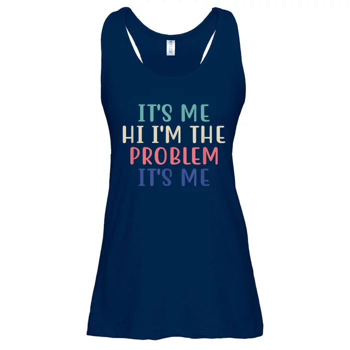 Funny Quote It's Me Hi I'm The Problem Meme It's Me Meme Costume Ladies Essential Flowy Tank