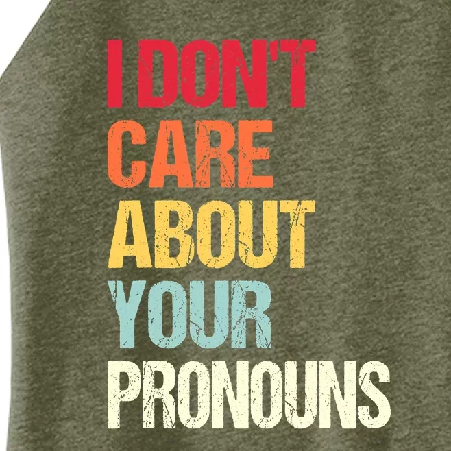 Funny Quote I Don't Care About Your Pronouns Anti Pronoun Women’s Perfect Tri Rocker Tank