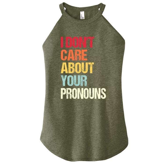 Funny Quote I Don't Care About Your Pronouns Anti Pronoun Women’s Perfect Tri Rocker Tank