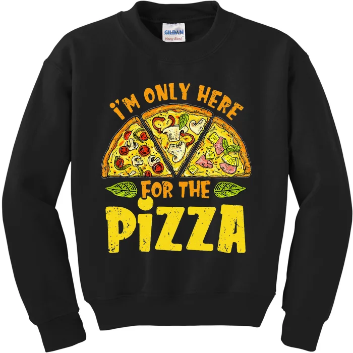 Funny quote I'm Only Here for the Pizza Foodie Kids Sweatshirt