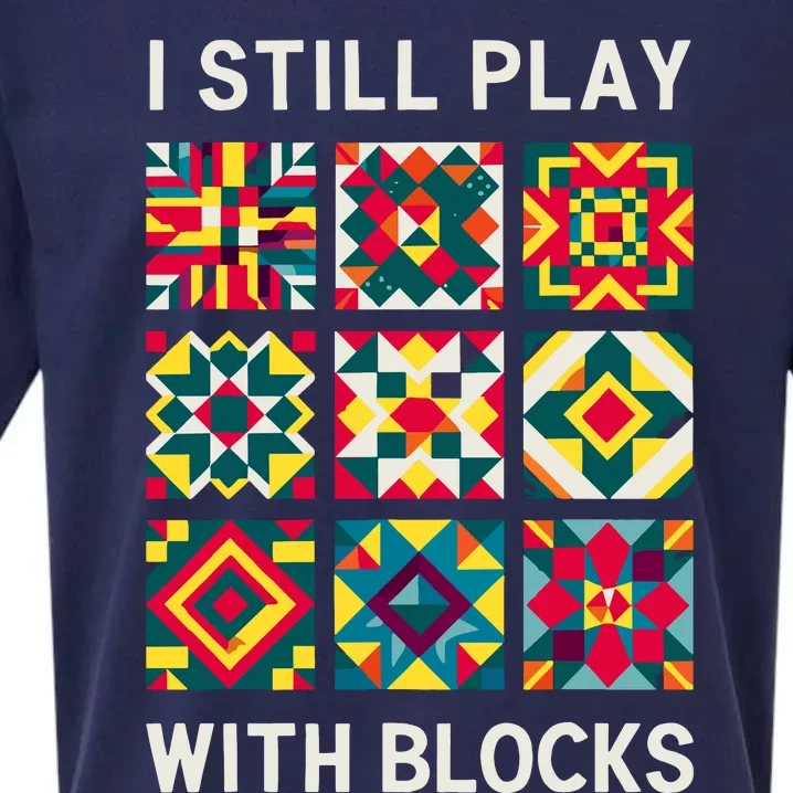 Funny Quilting I Still Play With Blocks Quilt Sueded Cloud Jersey T-Shirt