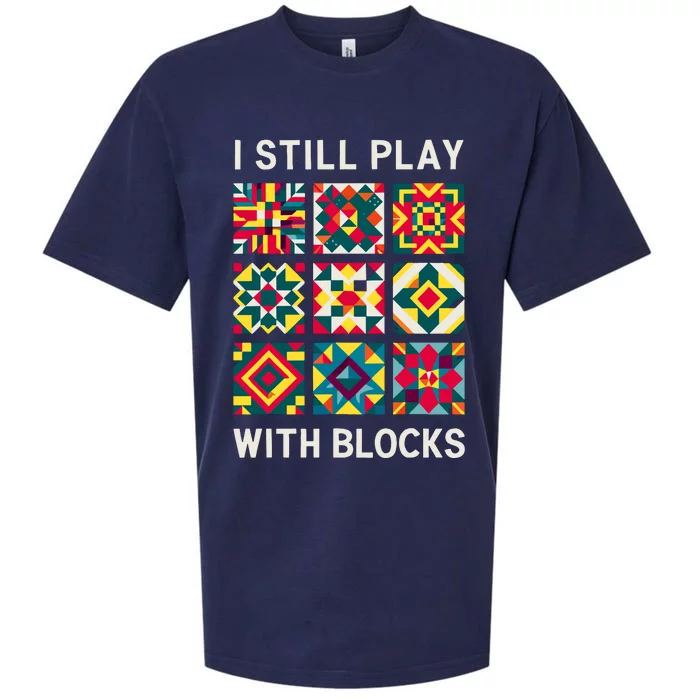 Funny Quilting I Still Play With Blocks Quilt Sueded Cloud Jersey T-Shirt