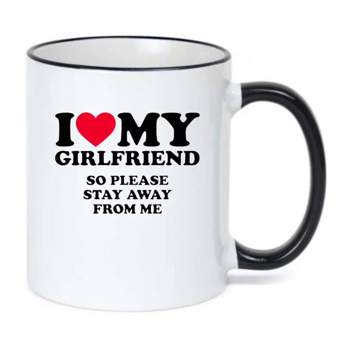 Funny Quote I Love My Girlfriend So Please Stay Away From Me Black Color Changing Mug