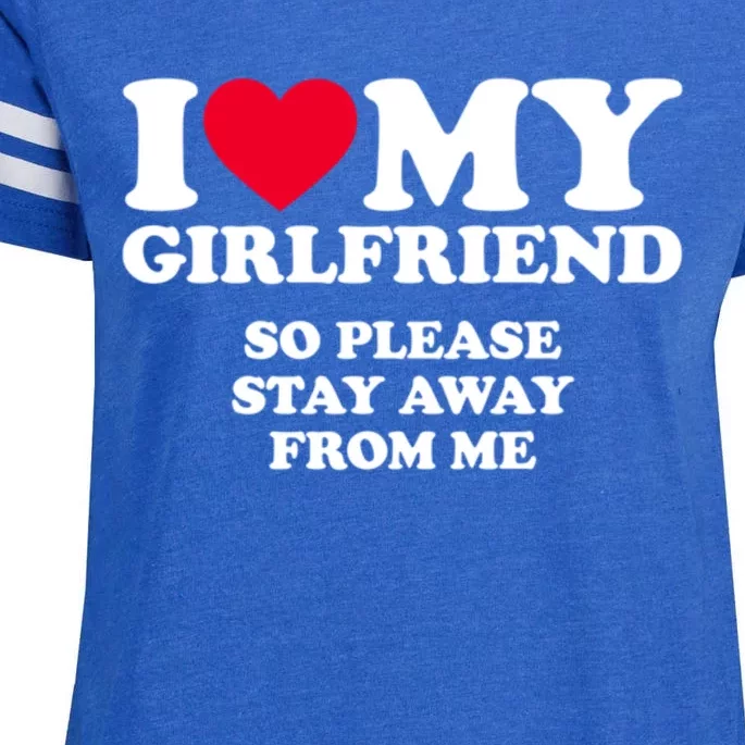 Funny Quote I Love My Girlfriend So Please Stay Away From Me Enza Ladies Jersey Football T-Shirt