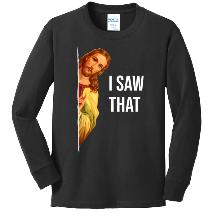 Funny Quote Jesus Meme I Saw That Christian Kids Long Sleeve Shirt