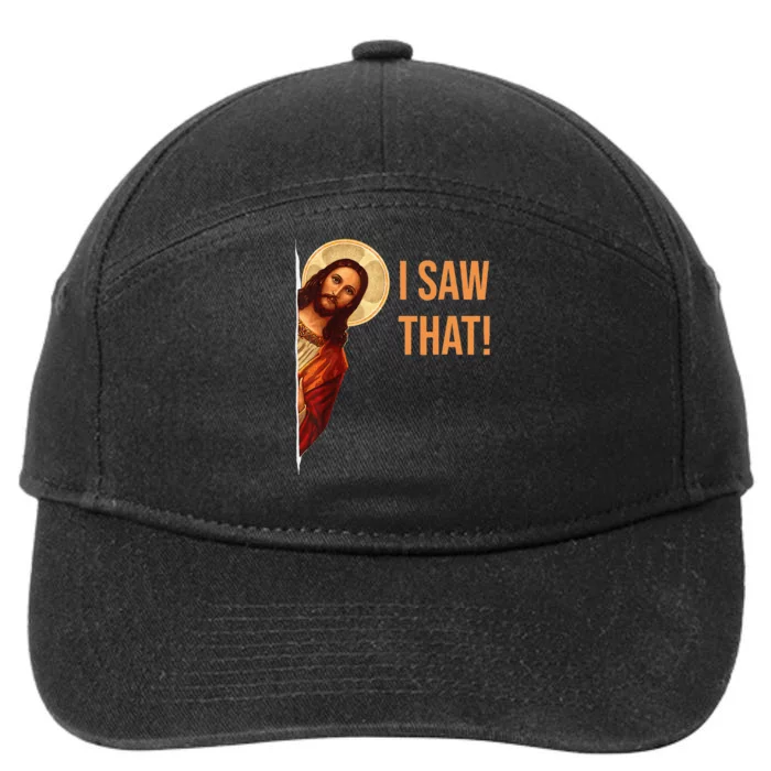 Funny Quote Jesus Meme I Saw That Christian 7-Panel Snapback Hat