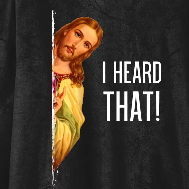 Funny Quote Jesus Meme I Heard That Christian God Hooded Wearable Blanket