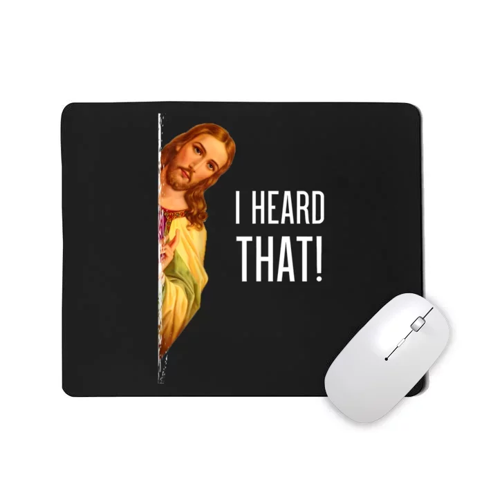 Funny Quote Jesus Meme I Heard That Christian God Mousepad