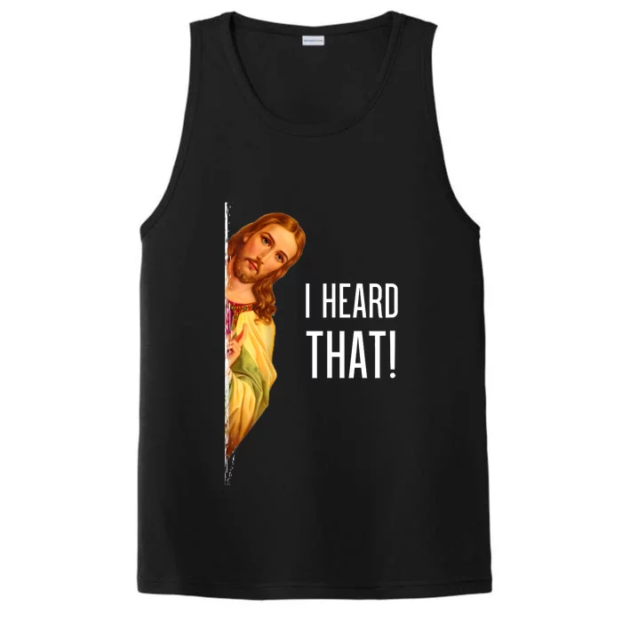 Funny Quote Jesus Meme I Heard That Christian God Performance Tank