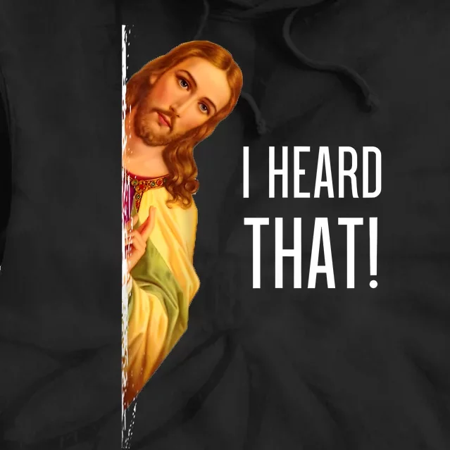 Funny Quote Jesus Meme I Heard That Christian God Tie Dye Hoodie