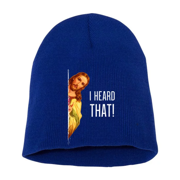 Funny Quote Jesus Meme I Heard That Christian God Short Acrylic Beanie