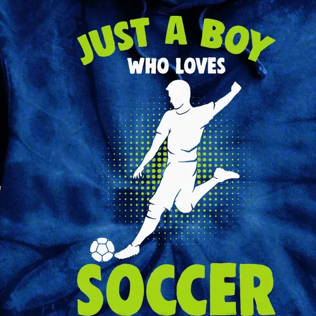 funny quote Just A Who Loves Soccer Player Tie Dye Hoodie