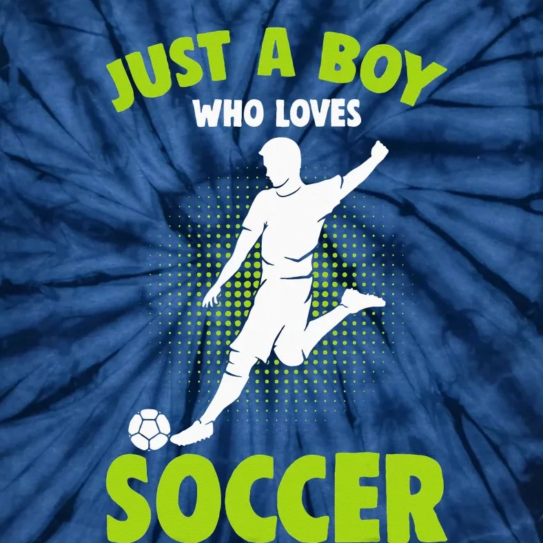 funny quote Just A Who Loves Soccer Player Tie-Dye T-Shirt