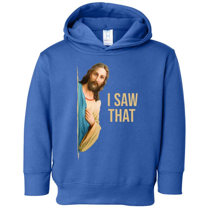 Funny Quote Jesus Meme I Saw That Christian Toddler Hoodie