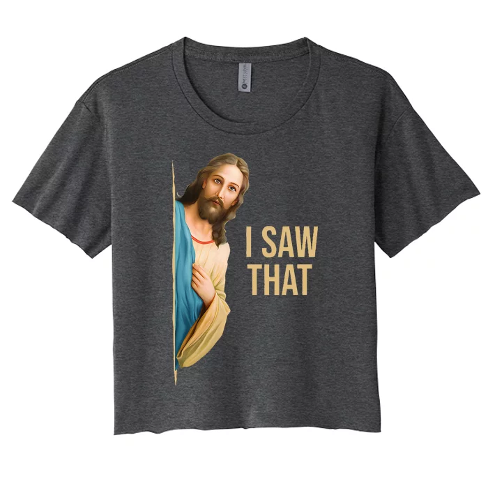 Funny Quote Jesus Meme I Saw That Christian Women's Crop Top Tee