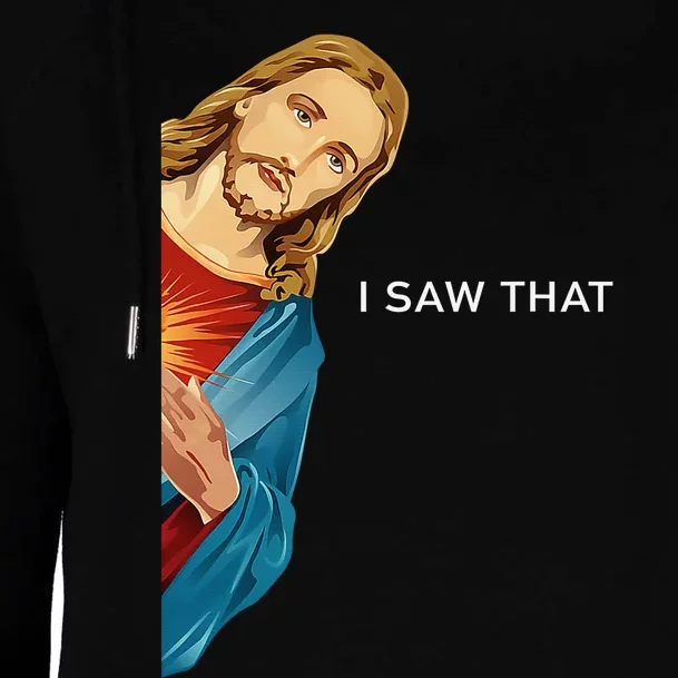 Funny Quote Jesus Meme I Saw That Christian Womens Funnel Neck Pullover Hood