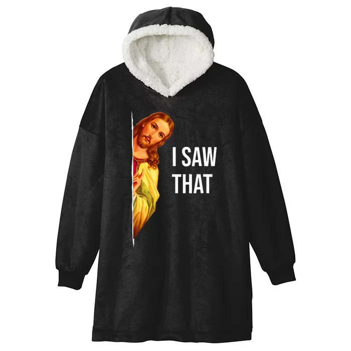 Funny Quote Jesus Meme I Saw That Christian God Hooded Wearable Blanket