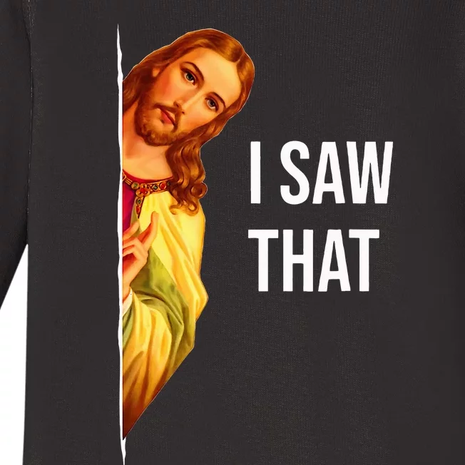 Funny Quote Jesus Meme I Saw That Christian God Baby Long Sleeve Bodysuit