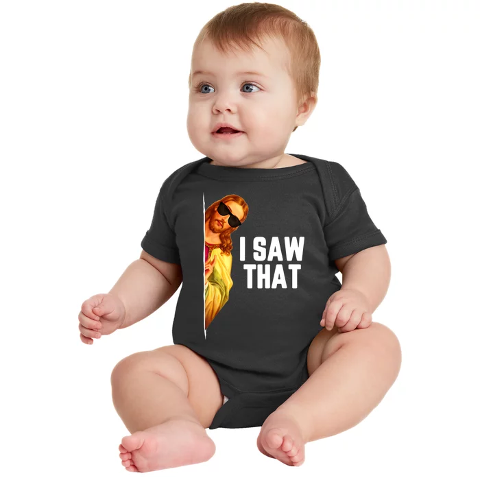 Funny Quote Jesus Meme I Saw That Christian God Baby Bodysuit