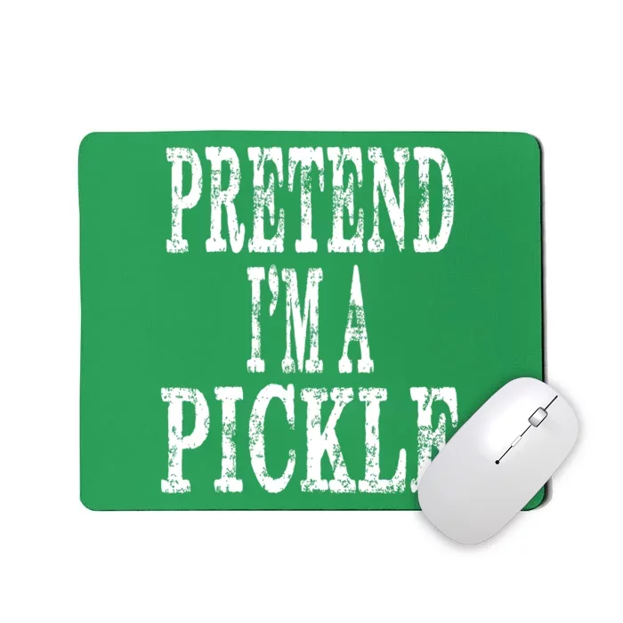 Funny Quick Lazy Easy Halloween Costume Pretend Im A Pickle Mousepad