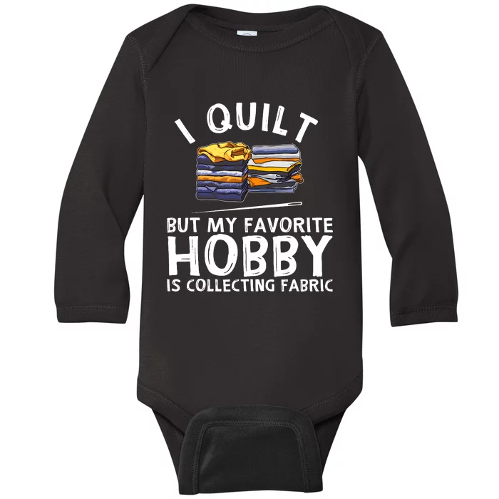 Funny Quilting Lover Art Grandmas Girls Quilter Baby Long Sleeve Bodysuit