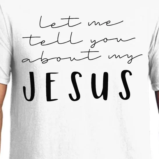 Funny Quote Let Me Tell You About MY Jesus Christian Pajama Set