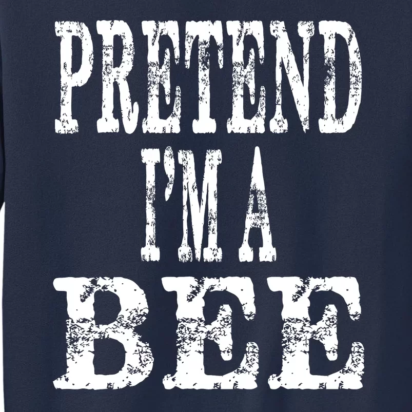 Funny Quick Lazy Easy Halloween Costume Pretend Im A Bee Sweatshirt