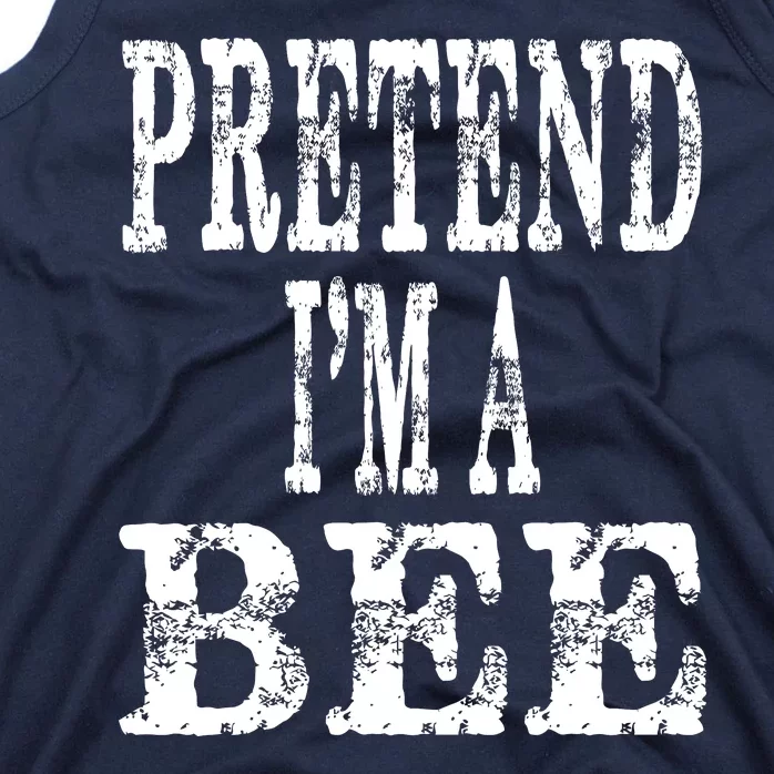 Funny Quick Lazy Easy Halloween Costume Pretend Im A Bee Tank Top