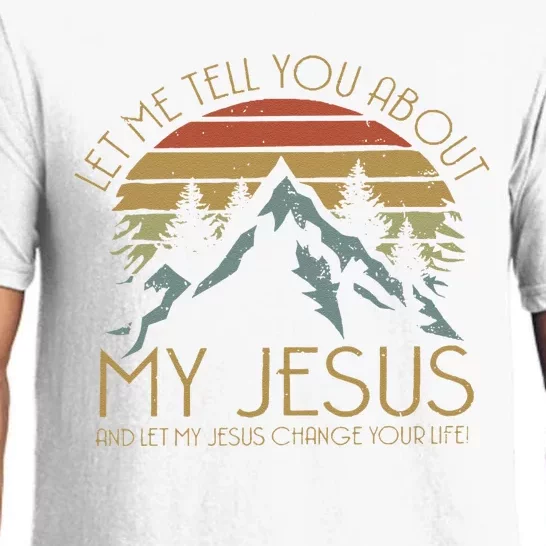 Funny Quote Let Me Tell You About MY Jesus Christian Pajama Set