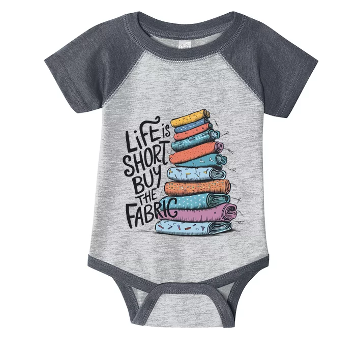 Funny Quilting Life Is Short Buy The Fabric Infant Baby Jersey Bodysuit