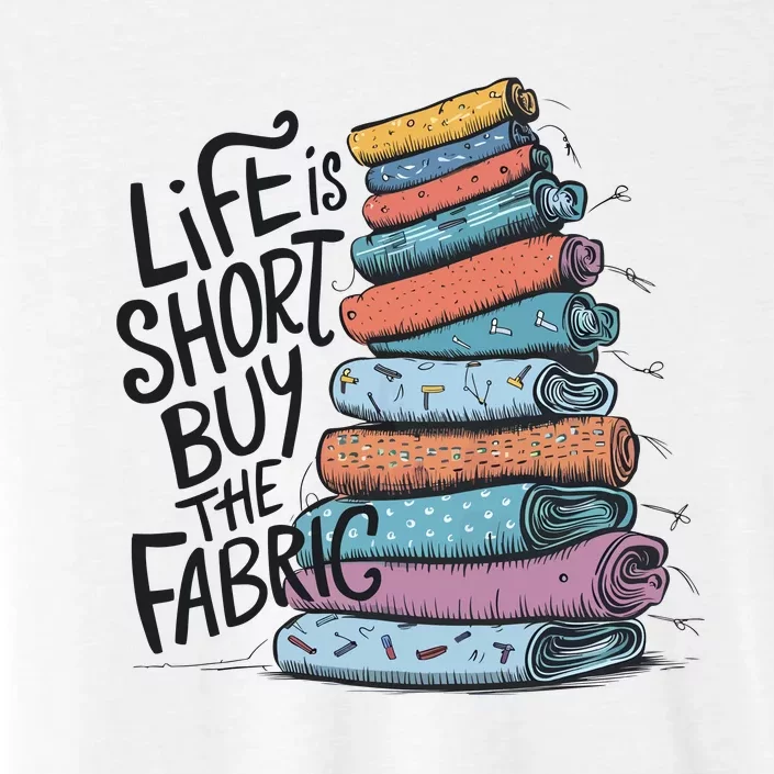 Funny Quilting Life Is Short Buy The Fabric ChromaSoft Performance T-Shirt