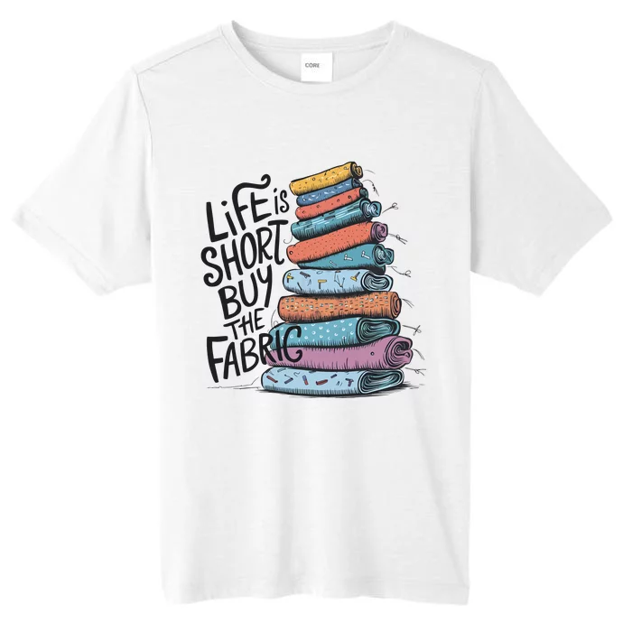 Funny Quilting Life Is Short Buy The Fabric ChromaSoft Performance T-Shirt