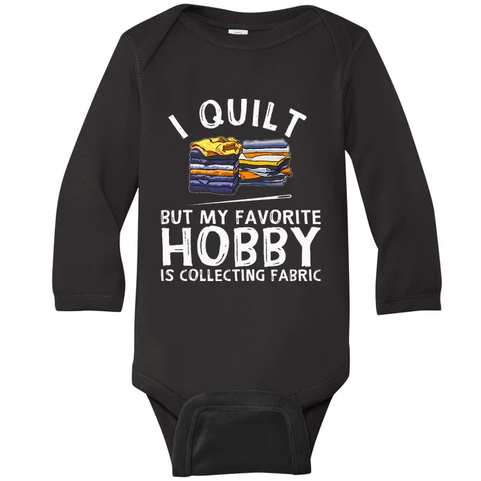 Funny Quilting Lover Gift For Women Grandmas Girls Quilter Baby Long Sleeve Bodysuit