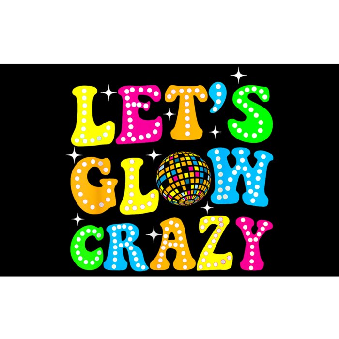 Funny Quote Lets A Glow Crazy Colorful Art Bumper Sticker