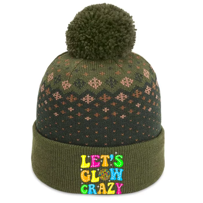 Funny Quote Lets A Glow Crazy Colorful Art The Baniff Cuffed Pom Beanie