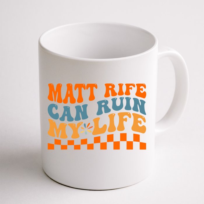 Funny Quote Matt Rife Can Ruin My Life Funny Wavy Retro Front & Back Coffee Mug