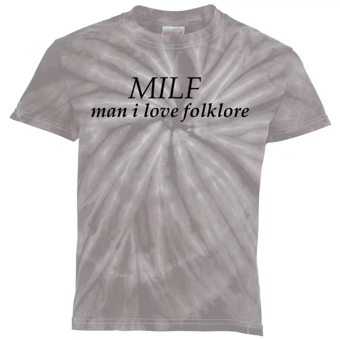 Funny quote milf man i love folklore Kids Tie-Dye T-Shirt