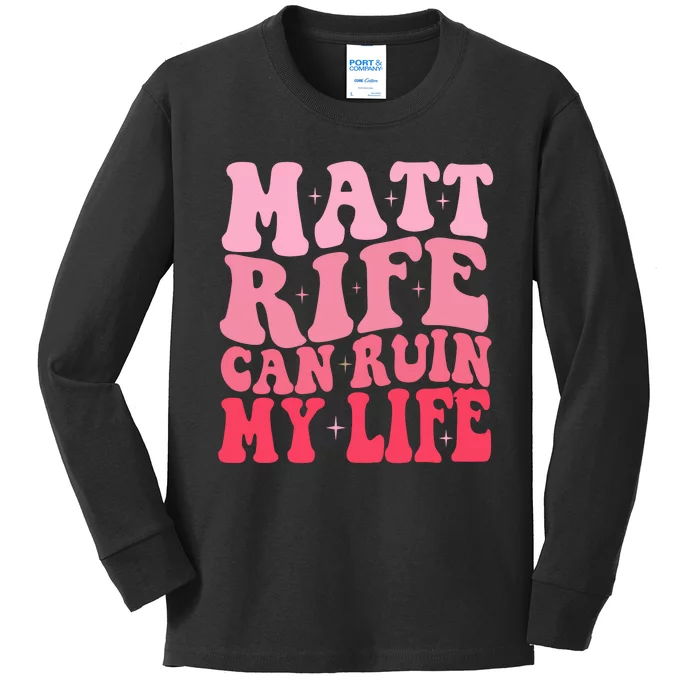 Funny Quote Matt Rife Can Ruin My Life Funny Wavy Retro Kids Long Sleeve Shirt