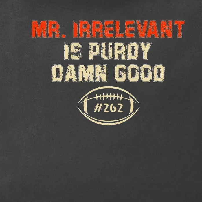 funny quote Mr Irrelevant Is Purdy Damn Good Zip Tote Bag